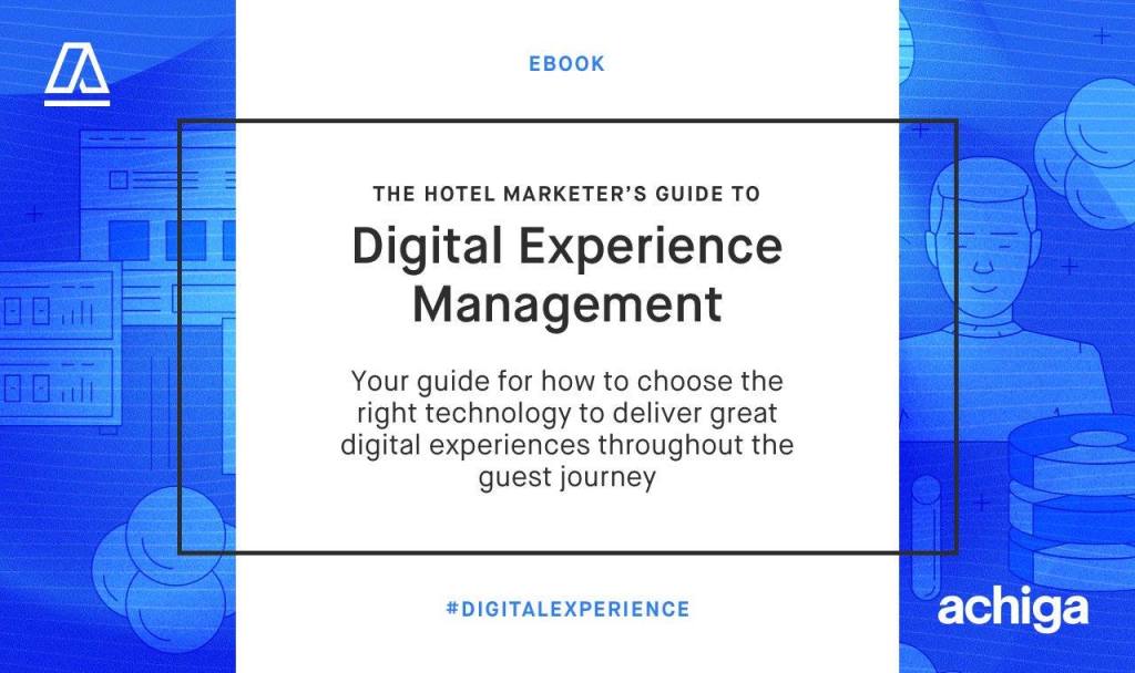 The Hotel Marketer's Guide to Digital Experience Management